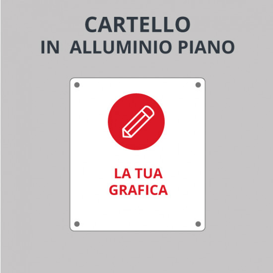 Cartello in alluminio piano con pellicola rifrangente